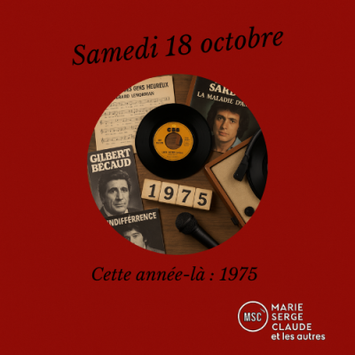 Marie, Serge, Claude et les autres du 18 10 2025